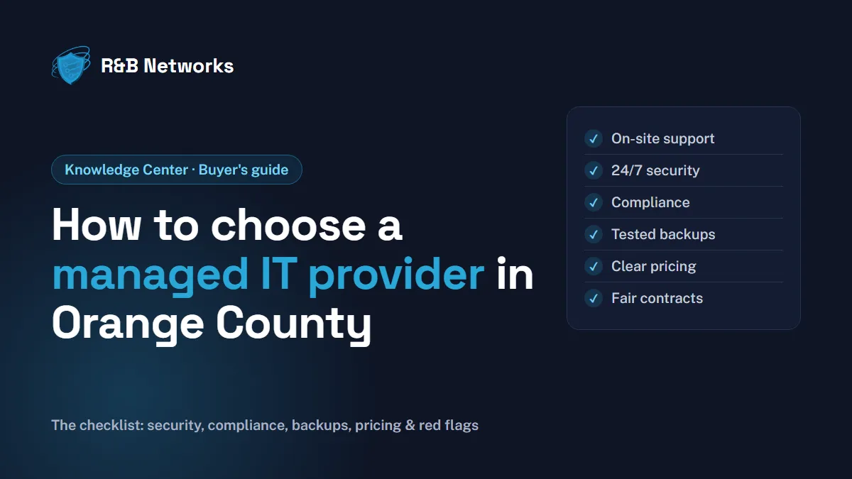 How to choose a managed IT service provider in Orange County: a checklist